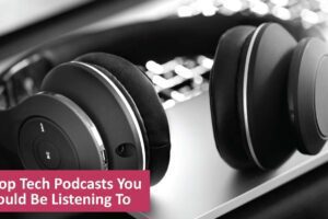 Top Tech Podcasts
