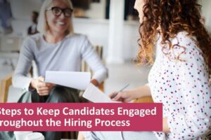 Keep Candidates Engaged in the Hiring Process
