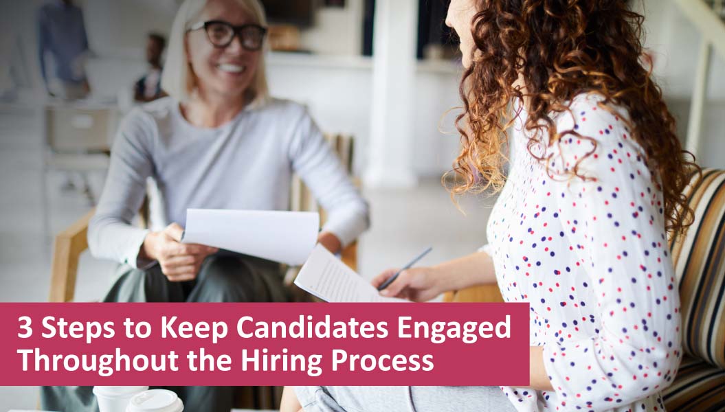 Keep Candidates Engaged in the Hiring Process