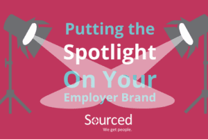 Put the spotlight on your Employer brand