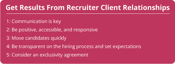 Recruiter Client Relationship - get results