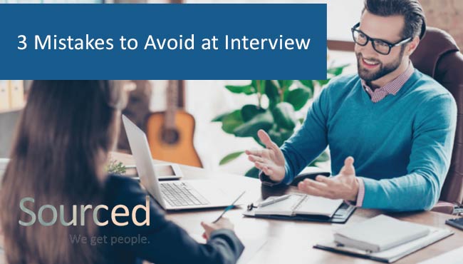 3 Mistakes to Avoid at your next Interview - read before you go
