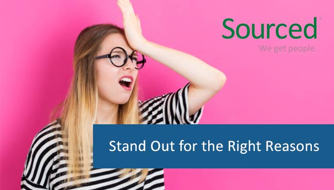 Stand out for the right reasons - 4 pitfalls in the job seeking journey